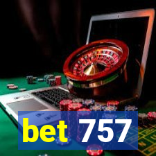 bet 757